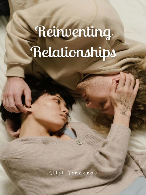 Title details for Reinventing Relationships by Liisi Lendorav - Available